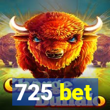 725 bet